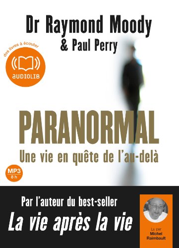 Beispielbild fr Paranormal, une vie en qute de l'au-del: Livre audio 1 CD MP3 - 640 Mo zum Verkauf von medimops