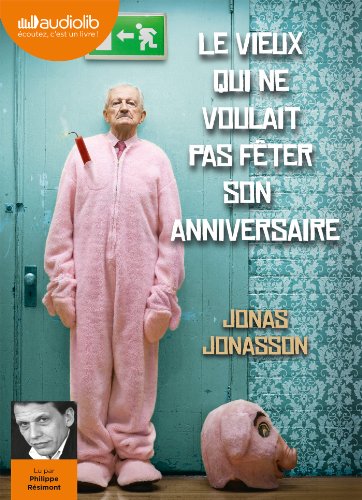 9782356415974: Le vieux qui ne voulait pas fter son anniversaire: Livre audio 2 CD MP3