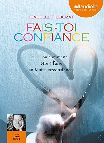 9782356417244: Fais-toi confiance: Livre audio - 1 CD MP3 - Nouvelle dition MP3