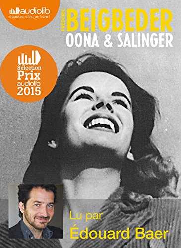 9782356418401: Oona et Salinger: Livre audio 1 CD MP3 - Avec la participation de l'auteur (Littrature)