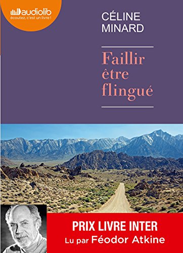 Beispielbild fr Faillir tre flingu: Livre audio 1 CD MP3 - Suivi d'un entretien avec l'auteur par Fodor Atkine zum Verkauf von Ammareal