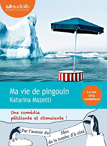 9782356419477: Ma vie de pingouin: Livre audio 1 CD MP3