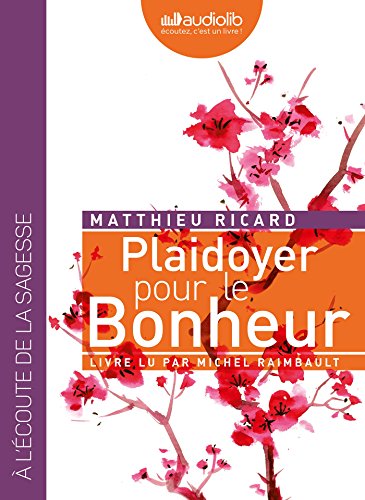Imagen de archivo de Plaidoyer pour le bonheur: Livre audio 1CD MP3 (French Edition) a la venta por Gallix