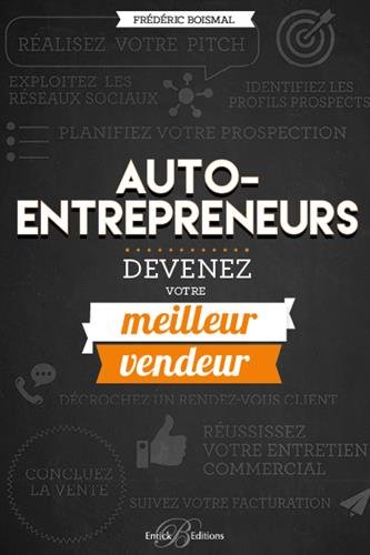 Beispielbild fr Auto-entrepreneurs, devenez votre meilleur vendeur ! zum Verkauf von Ammareal
