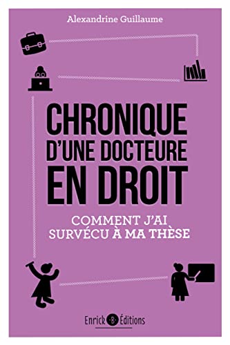 9782356442239: Chronique d'une docteure en droit: Comment j'ai survcu  ma thse (Chroniques juridiques)