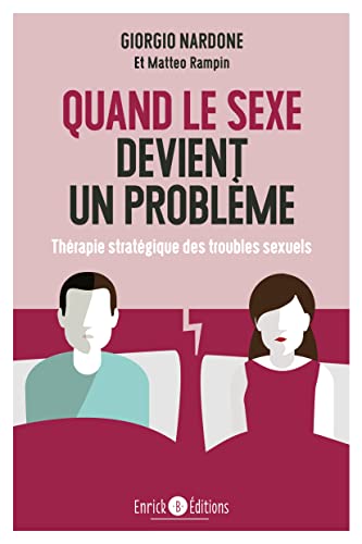 Beispielbild fr Quand Le Sexe Devient Un Problme : Thrapie Stratgique Des Troubles Sexuels zum Verkauf von RECYCLIVRE