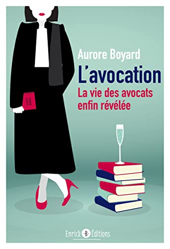 9782356442604: L'avocation (tome 1): La vie des avocats enfin rvle