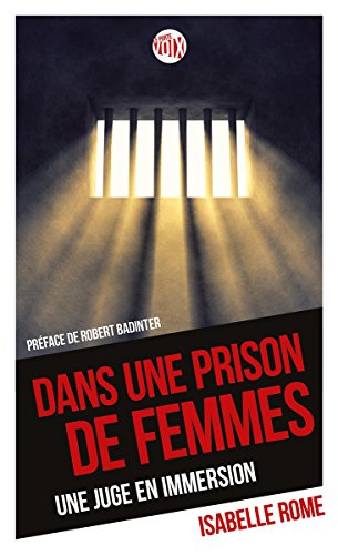 Stock image for Dans une prison de femmes : Une juge en immersion for sale by medimops