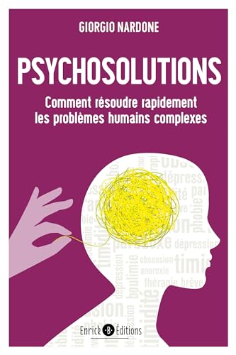 9782356443717: Psychosolutions: Comment rsoudre rapidement les problmes humains complexes