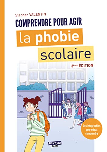 Stock image for Comprendre pour agir la phobie scolaire: 3e dition for sale by Ammareal