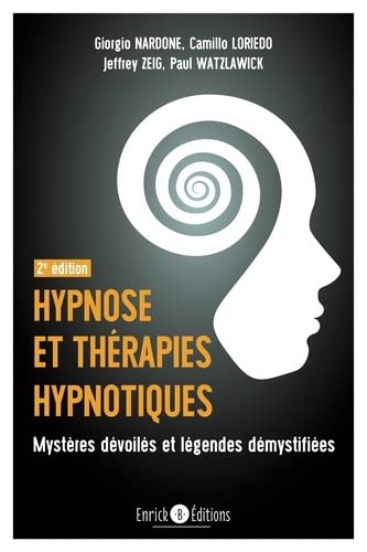 Beispielbild fr Hypnose et thrapies hypnotiques: Mystres dvoils et lgendes dmystifies zum Verkauf von Gallix
