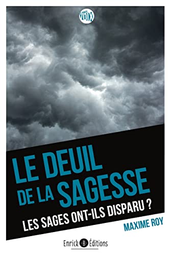 Stock image for Le deuil de la sagesse: Les sages ont-ils disparu ? for sale by Ammareal