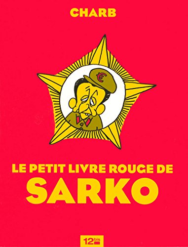 Beispielbild fr LE PETIT LIVRE ROUGE DE SARKO zum Verkauf von medimops