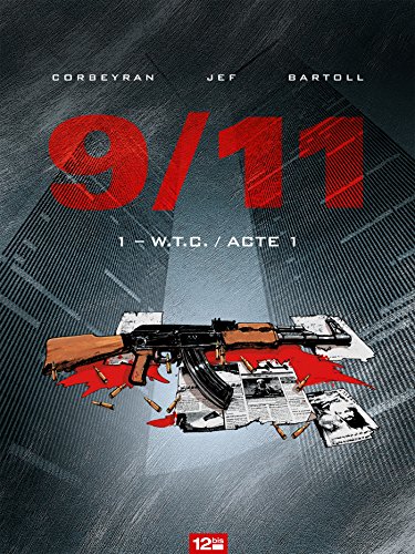 Beispielbild fr 9/11 - Tome 01: W.T.C. zum Verkauf von Ammareal