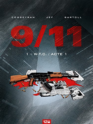Stock image for 9/11 - Tome 01: W.T.C. for sale by Ammareal