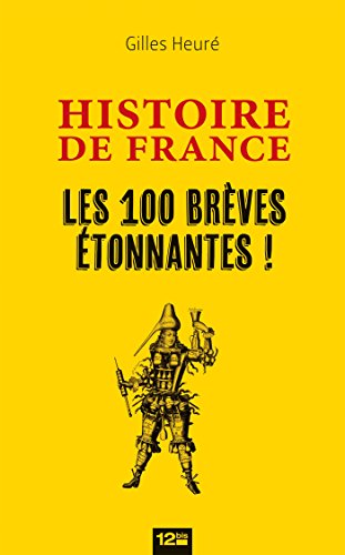 Stock image for Histoire de France: Les 100 brves tonnantes for sale by Ammareal