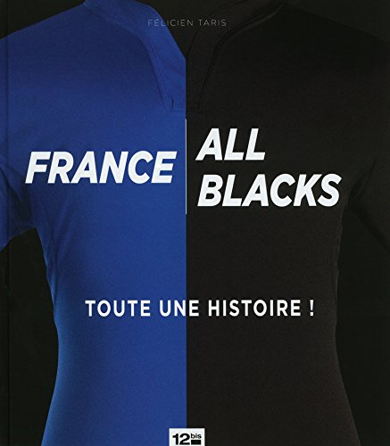 Stock image for France Vs All Blacks : Toute Une Histoire ! for sale by RECYCLIVRE