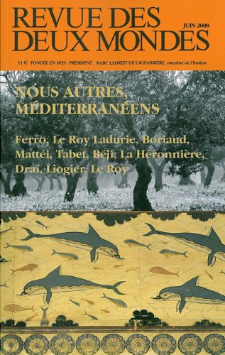 REVUE DES DEUX MONDES 06/2008 : NOUS AUTRES MEDITERRANEENS