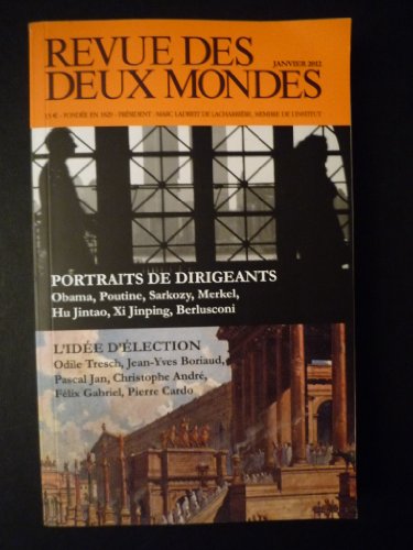 9782356500472: Revue des deux mondes. Janvier 2012. Portraits de dirigeants. Obama, Poutine, Sarkozy, Merkel, Hu Jintao, Xi Jinping, Berlusconi