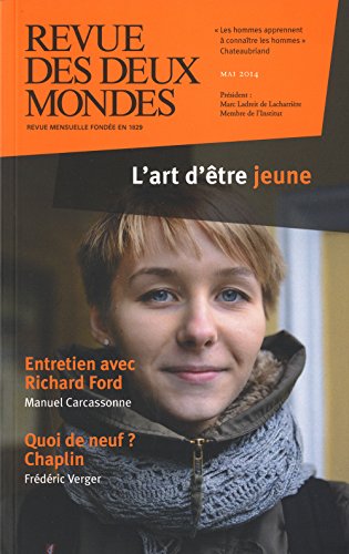 Beispielbild fr Revue des deux Mondes, Mai 2014 : L'art d'tre jeune zum Verkauf von Ammareal