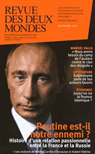 Beispielbild fr Revue des deux mondes septembre 2015: Poutine est-il notre ennemi ? Collectif zum Verkauf von LIVREAUTRESORSAS