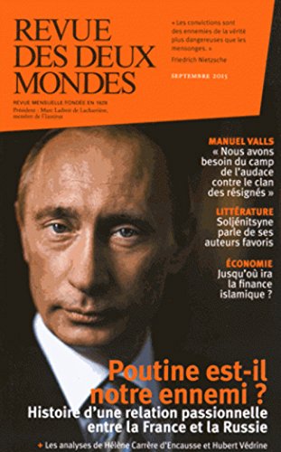 9782356501066: Revue des deux mondes septembre 2015: Poutine est-il notre ennemi ?