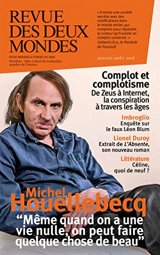 9782356501301: Revue des deux mondes juillet-aot 2016: Complot et complotisme. Michel Houellebecq