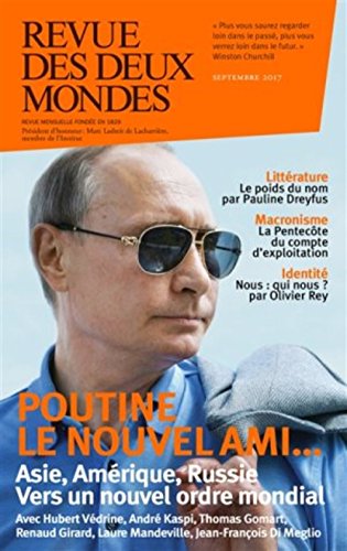9782356501530: Revue des deux mondes septembre 2017. Poutine le nouvel ami...: Poutine le nouvel ami...