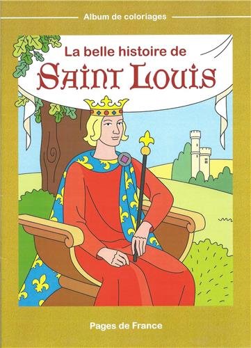 Beispielbild fr La Belle Histoire De Saint Louis zum Verkauf von RECYCLIVRE