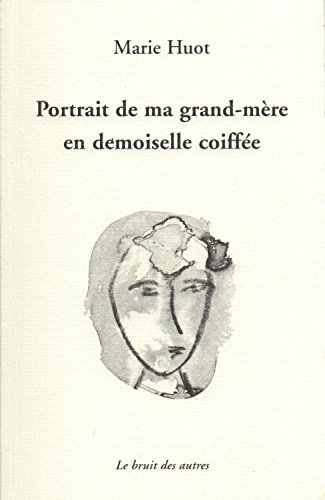 Stock image for Portrait de ma grand-mre en demoiselle coiffe for sale by Ammareal