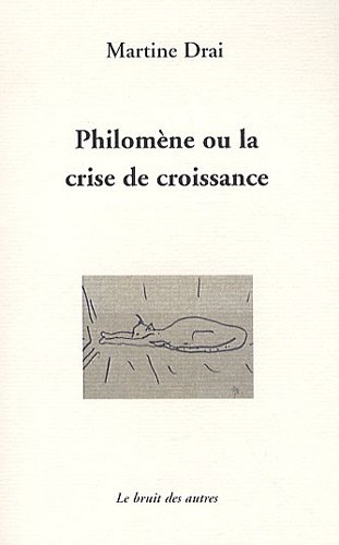 Beispielbild fr Philomne ou la crise de croissance zum Verkauf von Ammareal