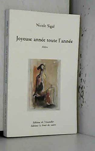 Stock image for Joyeuse annee toute l'annee [Broch] NICOLE, SIGAL for sale by BIBLIO-NET