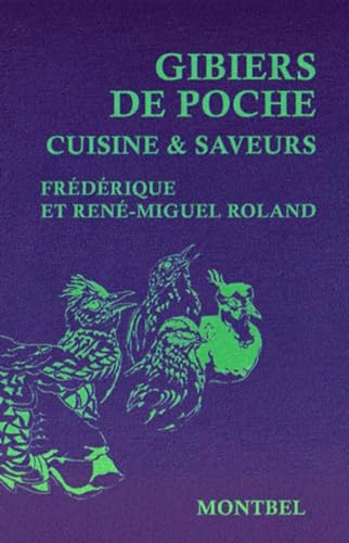 Beispielbild fr Gibier de poche : Cuisine & saveurs zum Verkauf von medimops