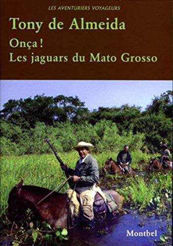 9782356530134: Ona ! Les jaguars du Mato Grosso