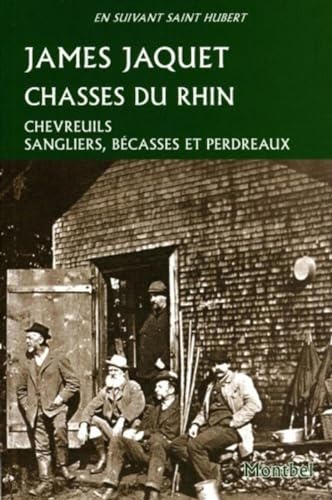 9782356530172: Chasses du Rhin: Chevreuils, sangliers, bcasses et perdreaux.