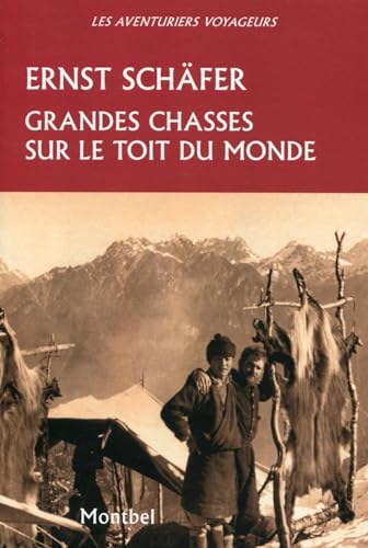 9782356530882: Grandes chasses sur le toit du monde