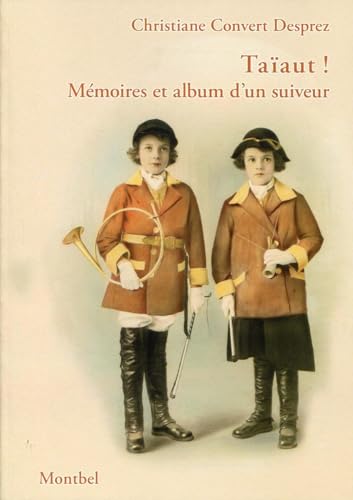 9782356530899: Taaut !: Mmoires et album d'un suiveur (Meutes & vnerie)