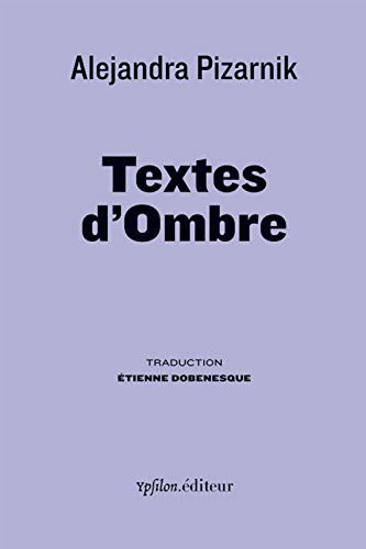 9782356540492: Textes d'ombre: Derniers crits