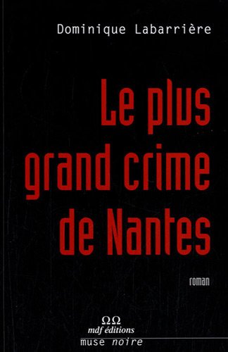 9782356580030: Le plus grand crime de Nantes