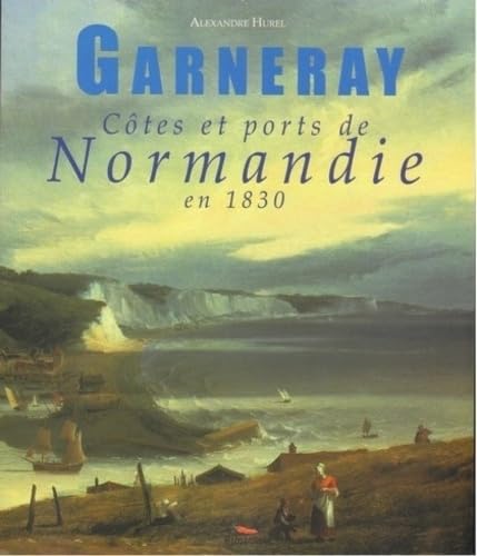 Beispielbild fr Ctes et ports de Normandie en 1830 zum Verkauf von Ammareal