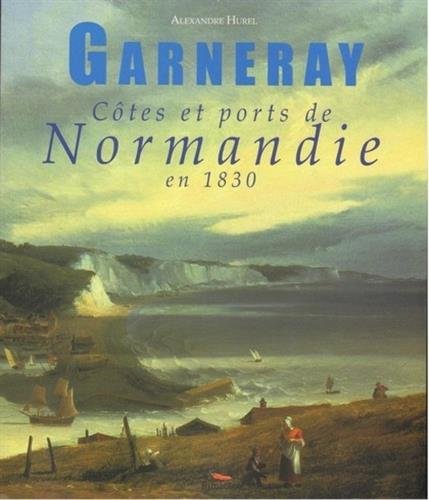 Imagen de archivo de Ctes et ports de Normandie en 1830 a la venta por Ammareal