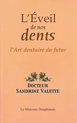 9782356620019: Eveil de nos dents - Art dentaire du futur