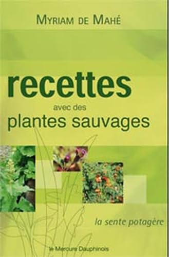 Beispielbild fr Recettes avec des plantes sauvages zum Verkauf von Culture Bis