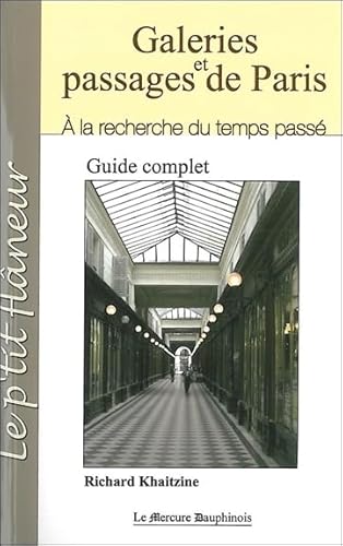Beispielbild fr Galeries et passages de Paris : A la recherche du temps pass zum Verkauf von Revaluation Books