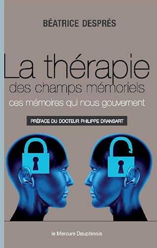 Beispielbild fr La Thrapie Des Champs Mmoriels : Ces Mmoires Qui Nous Gouvernent zum Verkauf von RECYCLIVRE