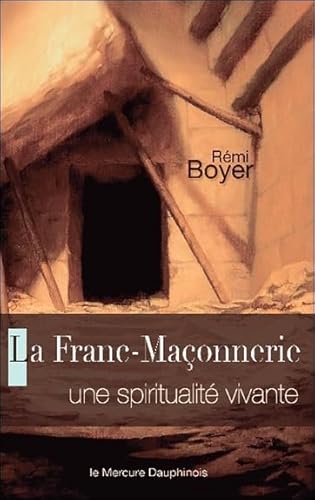 Imagen de archivo de La Franc-maonnerie : Une Spiritualit Vivante a la venta por RECYCLIVRE