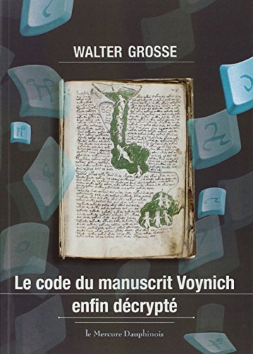 9782356620491: Le code du manuscrit Voynich enfin dcrypt