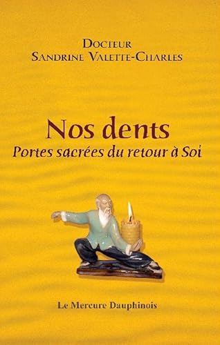 Beispielbild fr Nos Dents : Portes Sacres Du Retour  Soi zum Verkauf von RECYCLIVRE