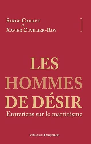 Beispielbild fr Les hommes de dsir - Entretiens sur le martinisme zum Verkauf von Ammareal