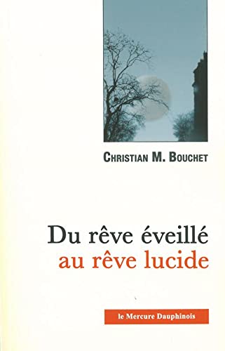 Beispielbild fr Du rve veill au rve lucide zum Verkauf von Librairie Pic de la Mirandole
